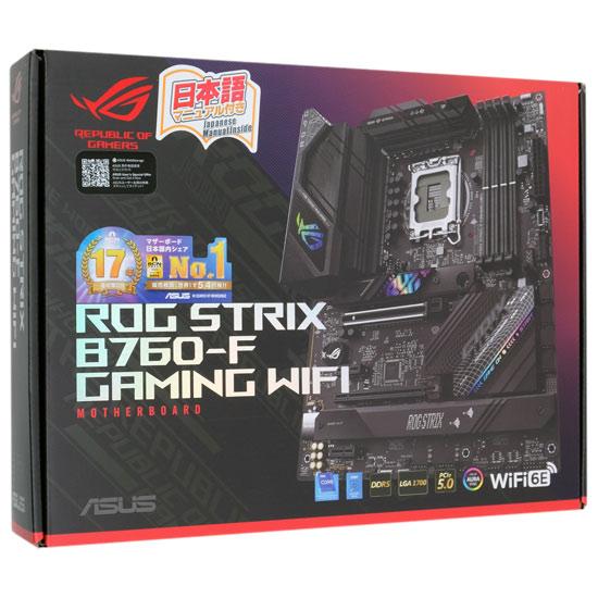 ASUS製　ATXマザーボード　ROG STRIX B760-F GAMING WIFI　LGA1700