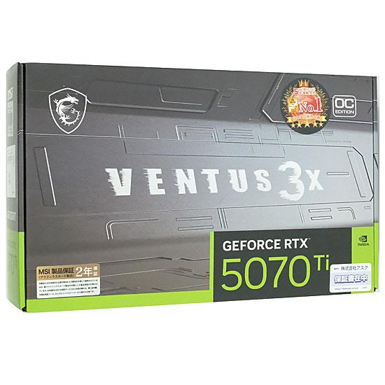 MSI製グラボ　GeForce RTX 5070 Ti 16G VENTUS 3X OC　PCIExp 16GB