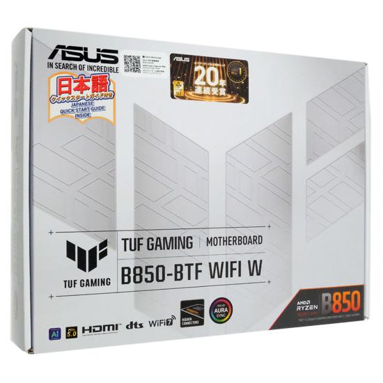 ASUS製　ATXマザーボード　TUF GAMING B850-BTF WIFI W　SocketAM5